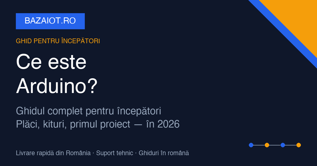Ce este Arduino — ghid pentru începători BazaIoT